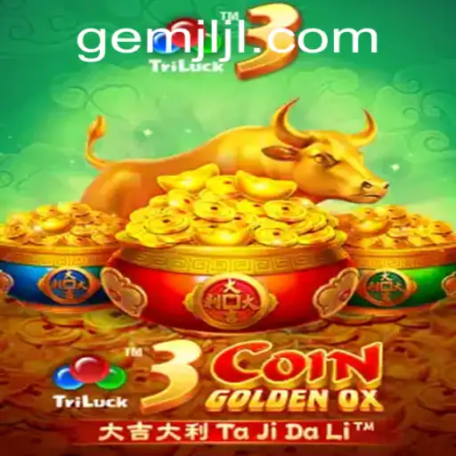 Dive into the Enchanting World of 3CoinGoldenOX: Unveiling the Mysteries of gemJL KJ