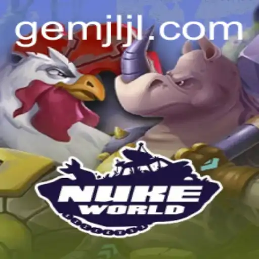 Exploring the Exciting World of NukeWorld - A GemJL KJ Adventure