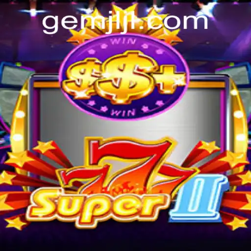 Discover the Thrills of Super777II: An Exciting Adventure