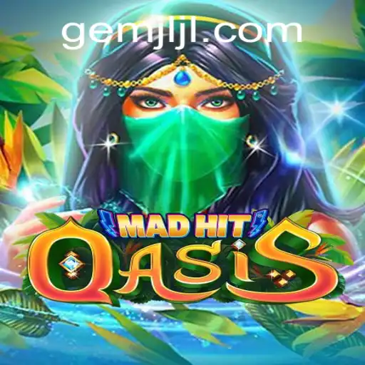 Exploring the Thrilling World of MadHitOasis: A GemJL KJ Experience